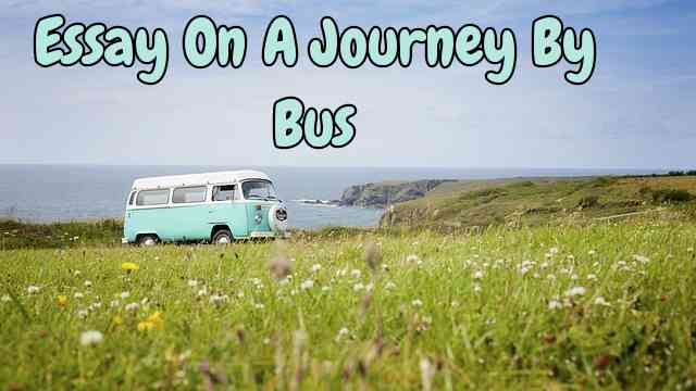 Essay On A Journey By Bus